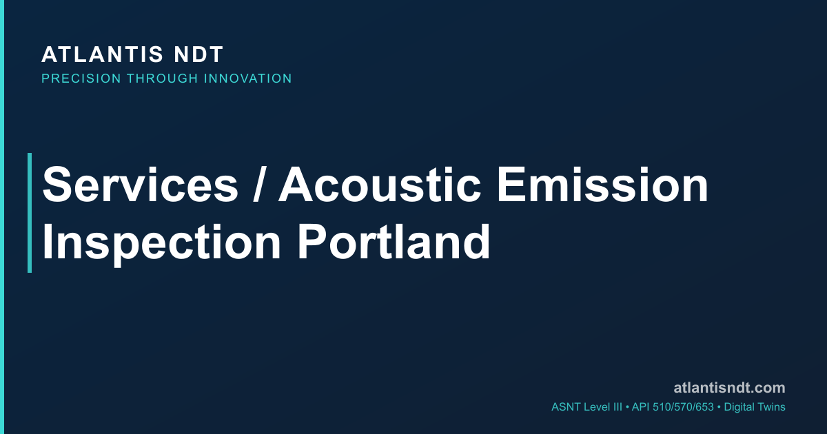 Acoustic Emission Testing Portland 2026 — AET ASNT Level III + Code ...