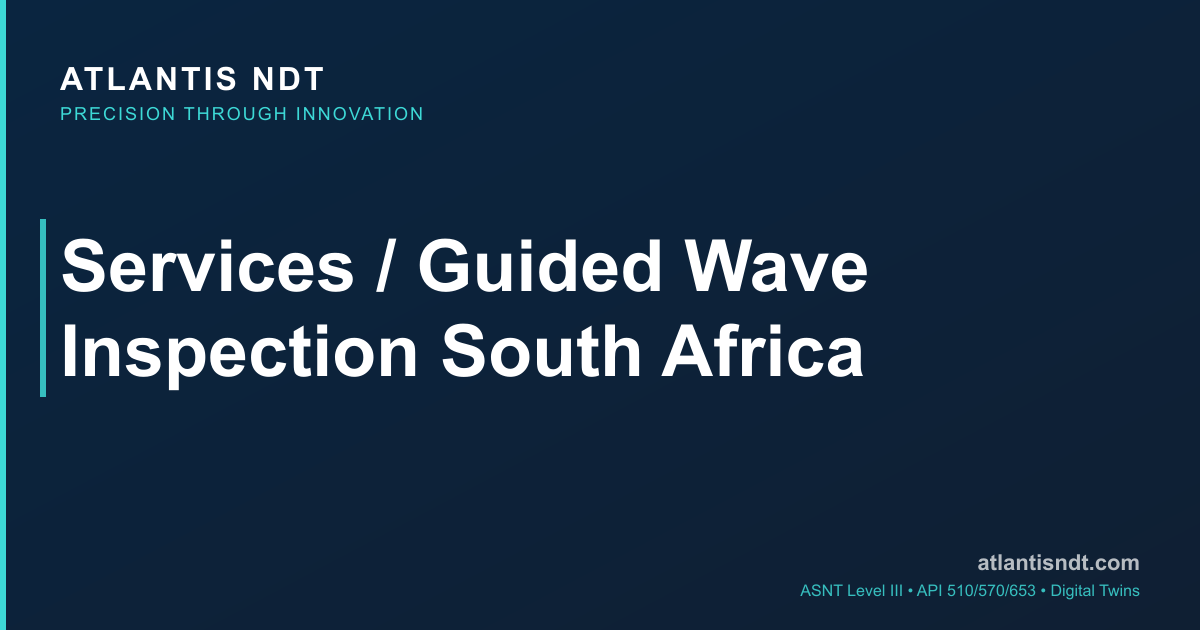 Guided Wave Testing South Africa 2026 — GWT ASNT Level III + Code ...
